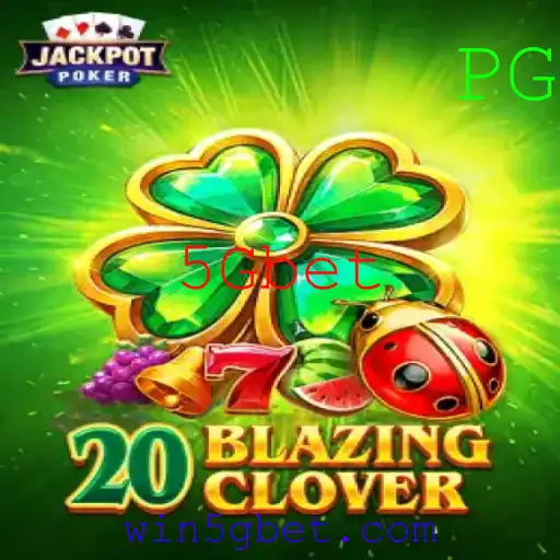 20BlazingClover: Uma Nova Era de Diversão com 5Gbet